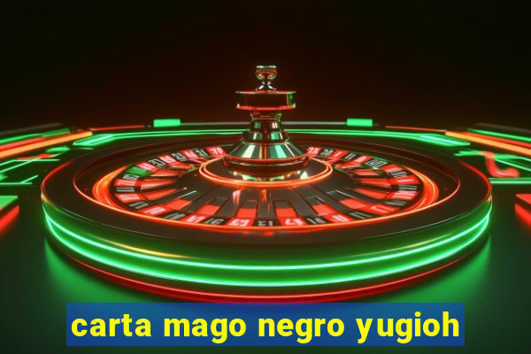 carta mago negro yugioh